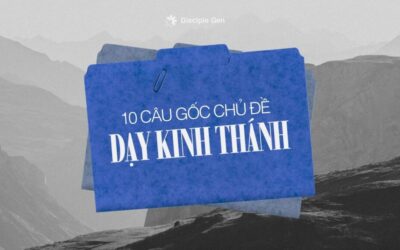 10 câu Kinh Thánh về việc dạy Kinh Thánh