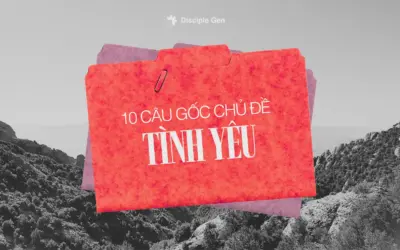 10 câu Kinh Thánh về tình yêu