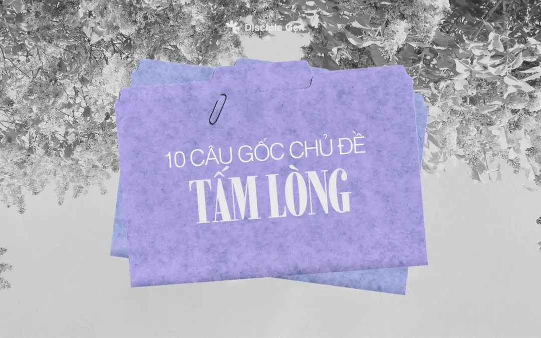 Kinh Thánh dạy gì về tấm lòng