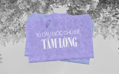10 câu Kinh Thánh về tấm lòng